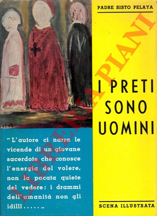 Padre Sisto Pelaya - - I preti sono uomini.