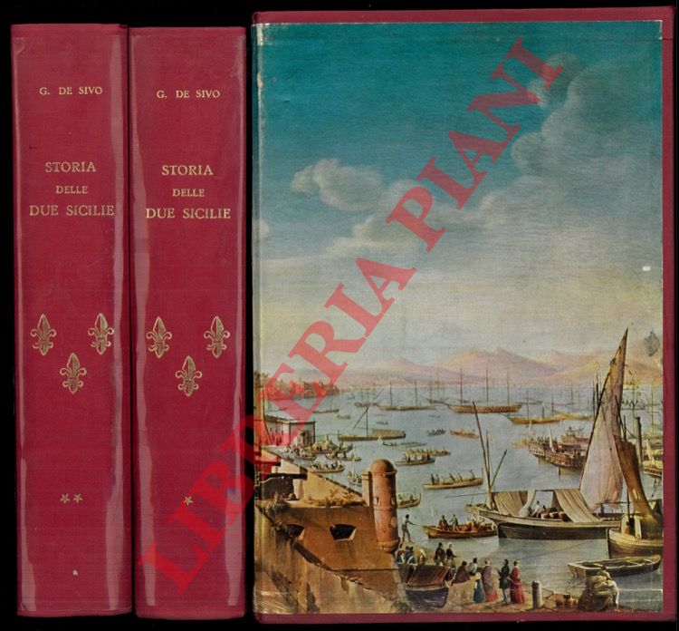 DE' SIVO Giacinto - - Storia delle due Sicilie dal 1847 al 1861.