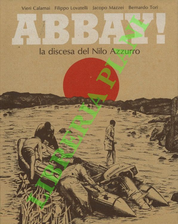 - - Abbay ! La discesa del Nilo Azzurro.