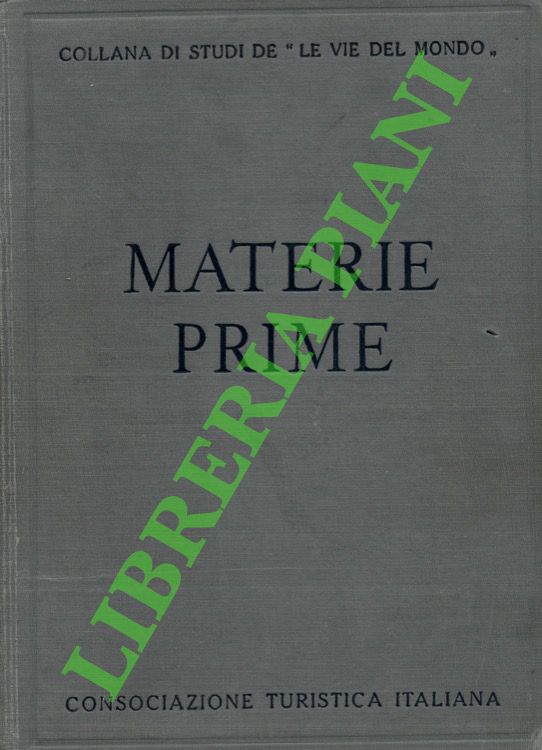 AA. VV. - - Materie prime. Introduzione di Alberto Pirelli.