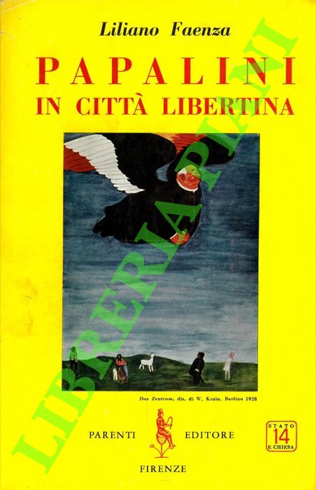 FAENZA Liliano - - Papalini in citt libertina.