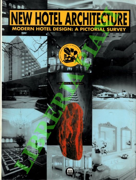 - - New Hotel Architecture. Modern Hotel Design: A Pictorial Survey.