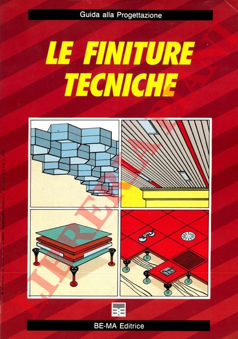 MORFINI Luisa - VINCI Roberto - - Le finiture tecniche.