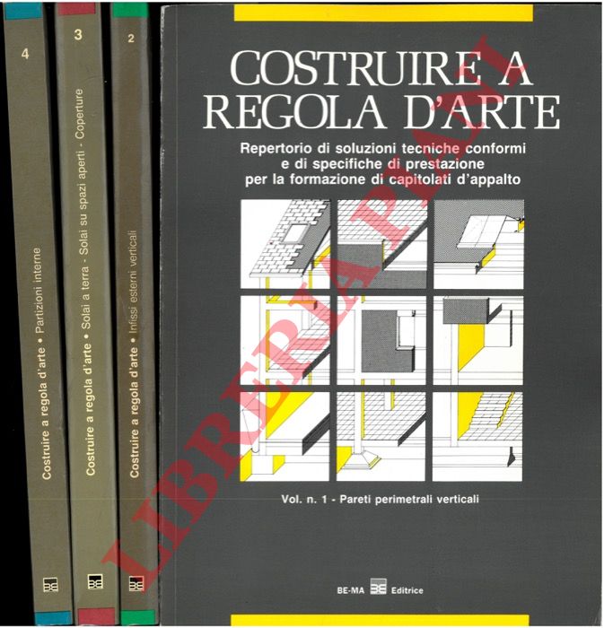 LANDINI Franco - RODA Riccardo - - Costruire a regola d'arte. Repertorio di soluzione tecniche conformi e di specifiche di prestazione per la formazione di capitolati d'appalto.