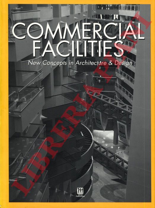 - - Commerical Facilities. New Concepts in Architecture & Design.