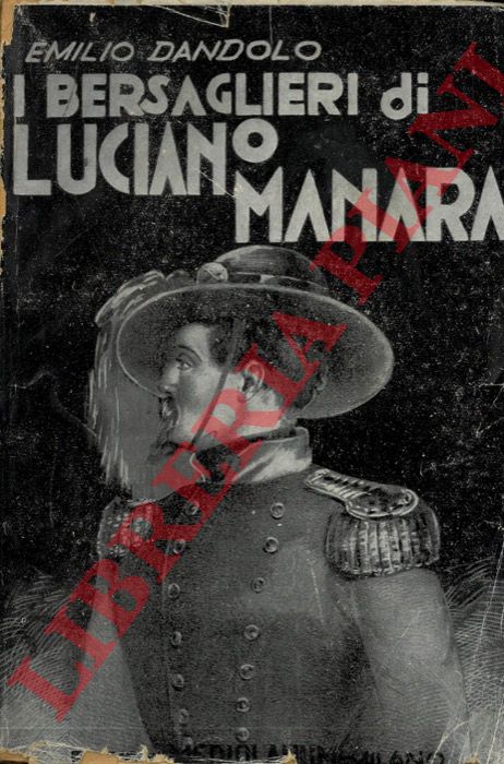DANDOLO Emilio - - I bersaglieri di Luciano Manara.