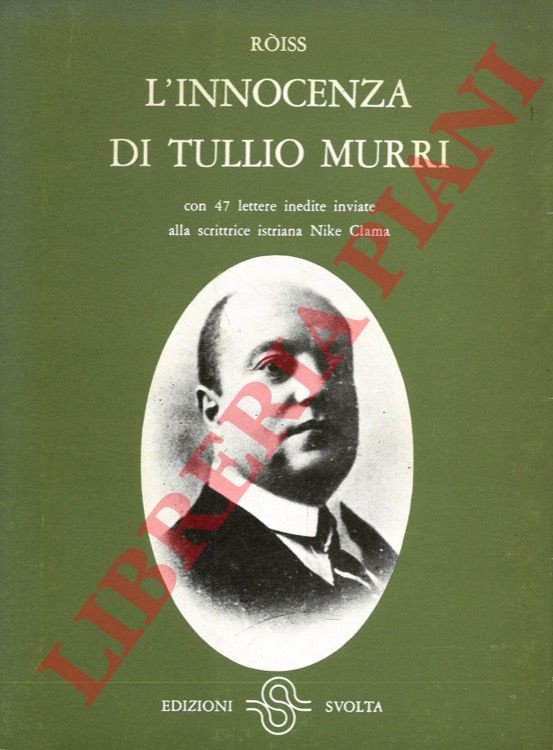 ROSSI-ROISS Enzo - - L'innocenza di Tullio Murri.