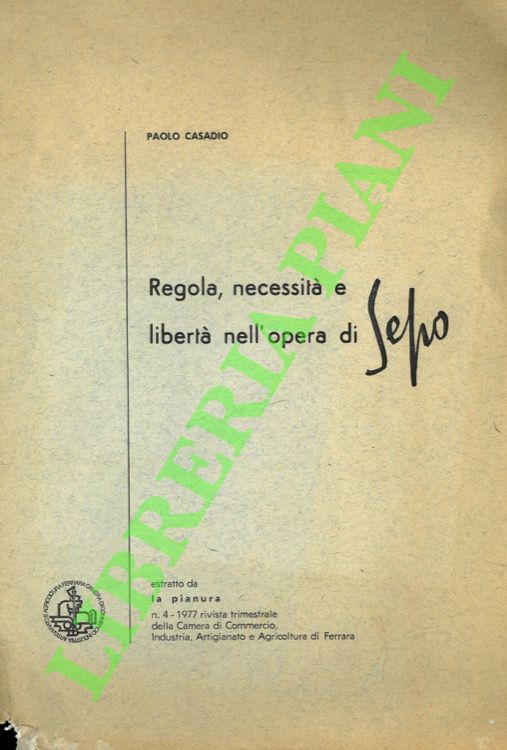 CASADIO Paolo - - Regola e necessit nell'opera di Sepo.
