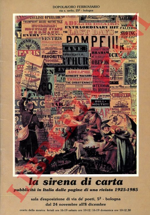 (AUREGLI Dede) - - La sirena di carta. Pubblicit in Italia dalle pagine di una rivista 1925 - 1985.