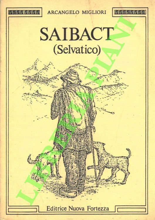 MIGLIORI Arcangelo - - Saibact (Selvatico).