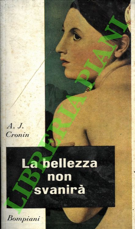 CRONIN A. J. - - La bellezza non svanir.