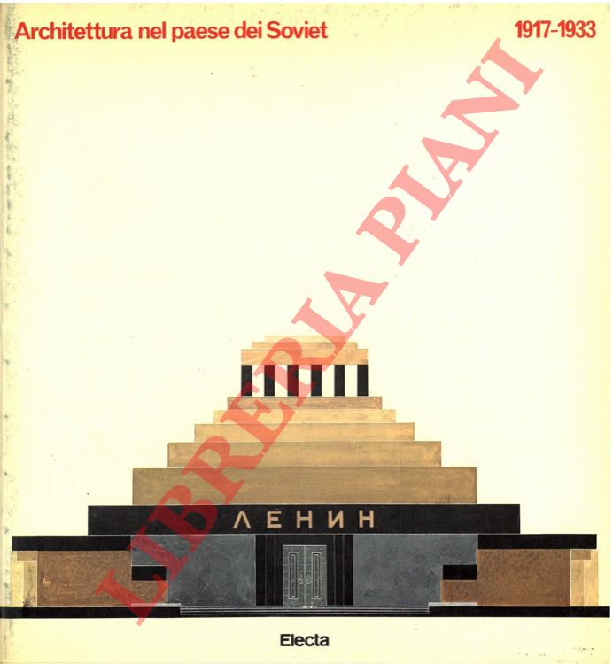 (MURATORE Giorgio) - - Architettura nel paese dei Soviet. 1917-1933.