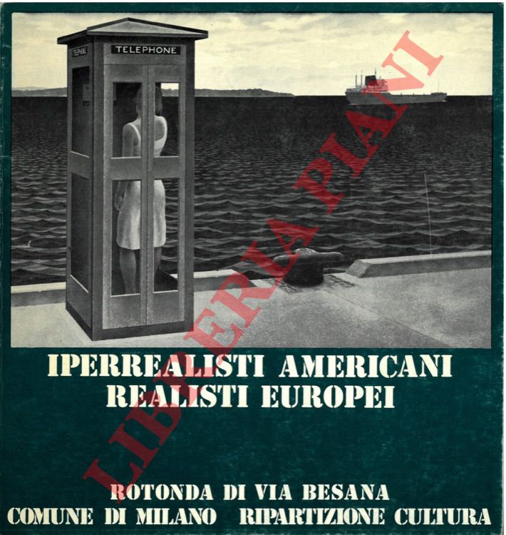 (Rotonda di via Besana) - - Iperrealisti americani - Realisti europei.
