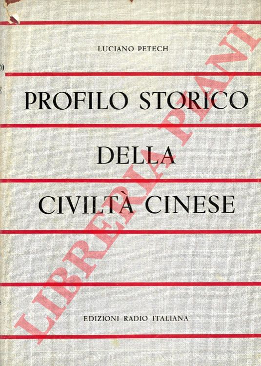 PETECH Luciano - - Profilo storico della civilt cinese.