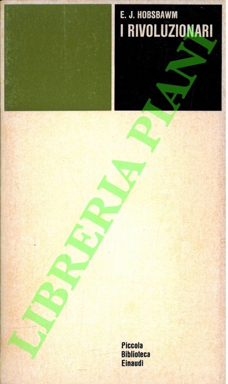 HOBSBAWM Eric J. - - I rivoluzionari.
