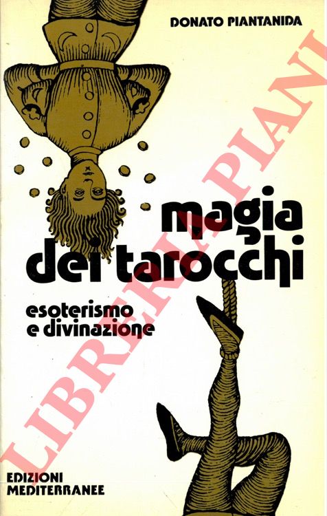 PIANTANIDA Donato - - Magia dei tarocchi. Esoterismo e divinazione.