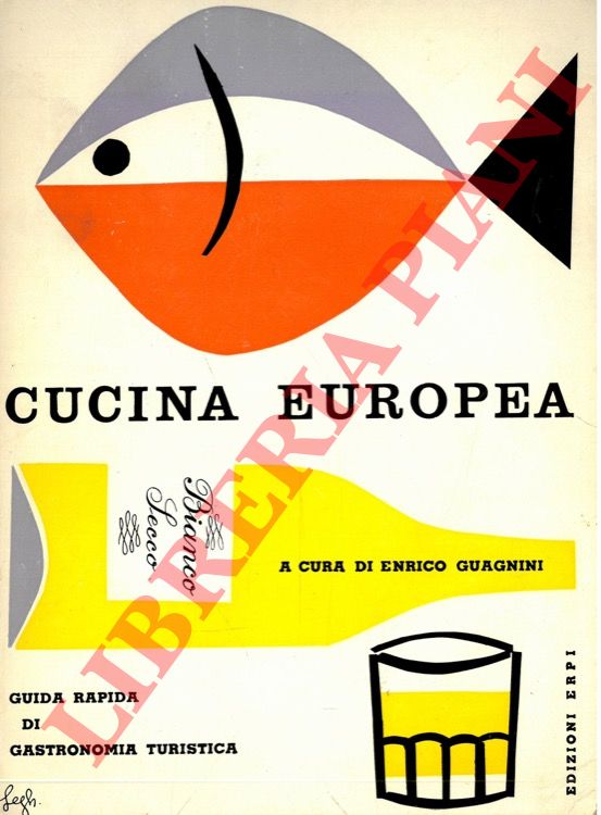 (GUAGNINI Enrico) - - Cucina europea. Guida rapida di gastronomia turistica.