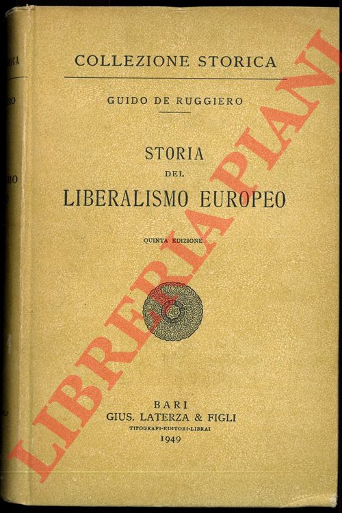 DE RUGGIERO Guido - - Storia del liberalismo europeo.