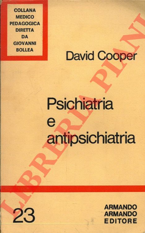 COOPER David - - Psichiatria e antipsichiatria.