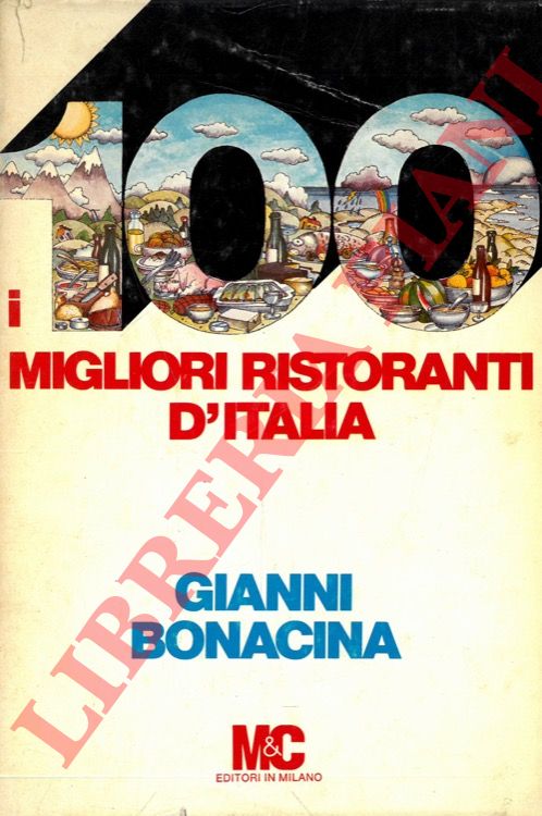 BONACINA Gianni - - I cento migliori ristoranti d'Italia.