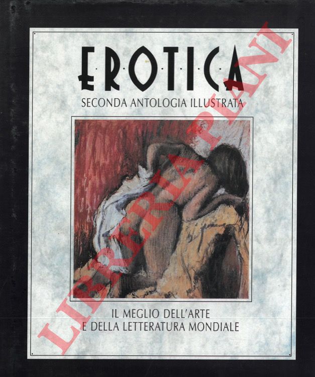 HILL Charlotte - WALLACE William - - Erotica. Seconda antologia illustrata.