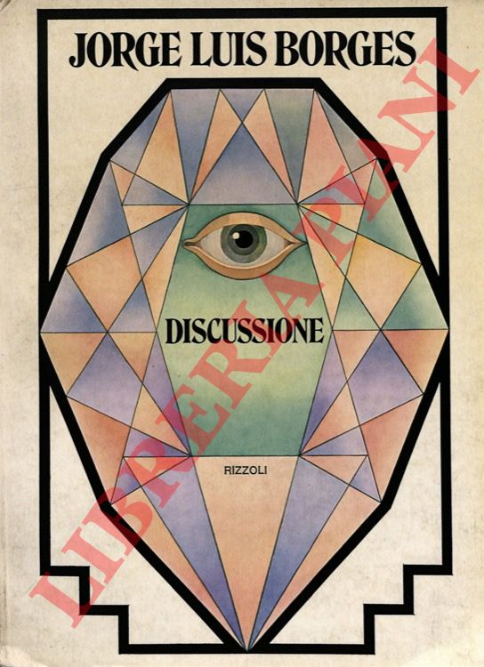BORGES Jorge Luis - - Discussione.