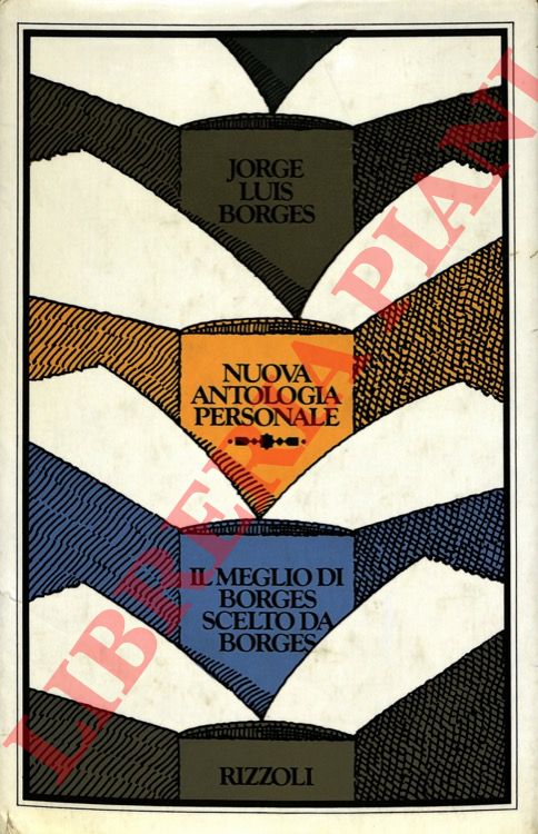 BORGES Jorge Luis - - Nuova antologia personale.