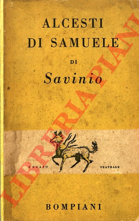 SAVINIO Alberto - - Alcesti di Samuele.