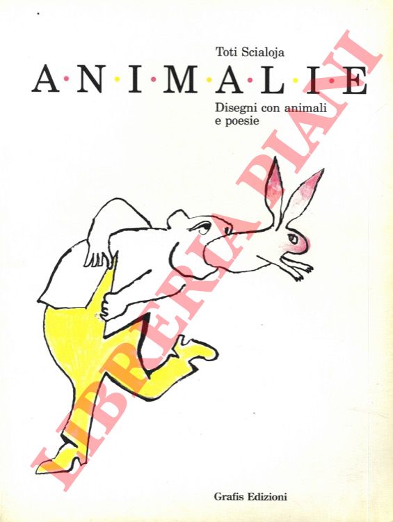 SCIALOJA Toti - - Animalie. Disegni con animali e poesie.