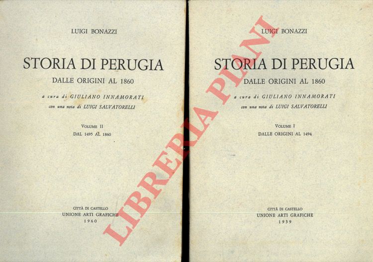 BONAZZI Luigi - - Storia di Perugia. Dalle origini al 1860.