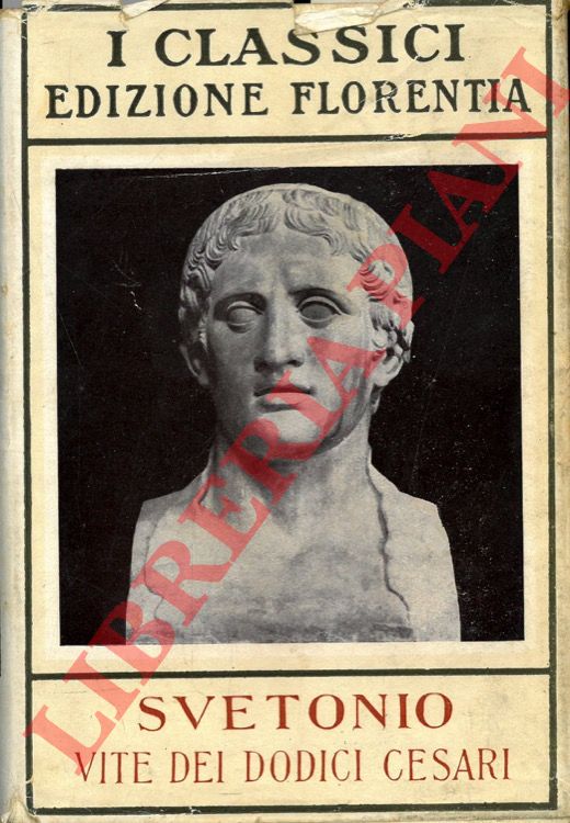 SVETONIO - - Vite dei dodici Cesari.