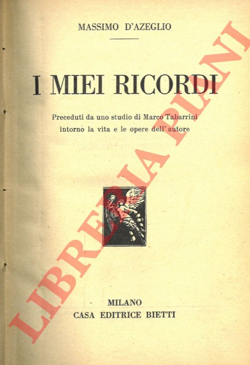 D'AZEGLIO Massimo - - I miei ricordi.