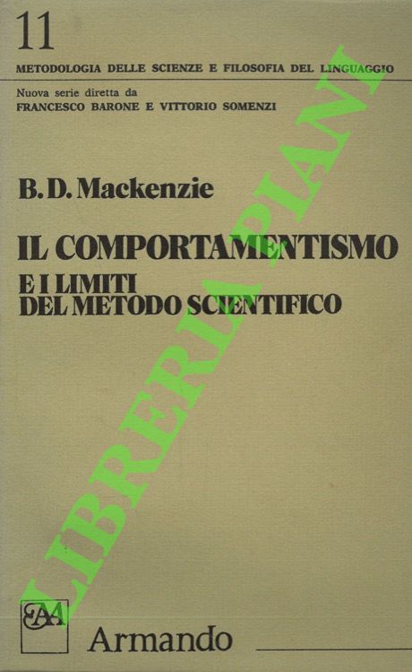 MACKENZIE Brian D. - - Il comportamentismo e i limiti del metodo scientifico.
