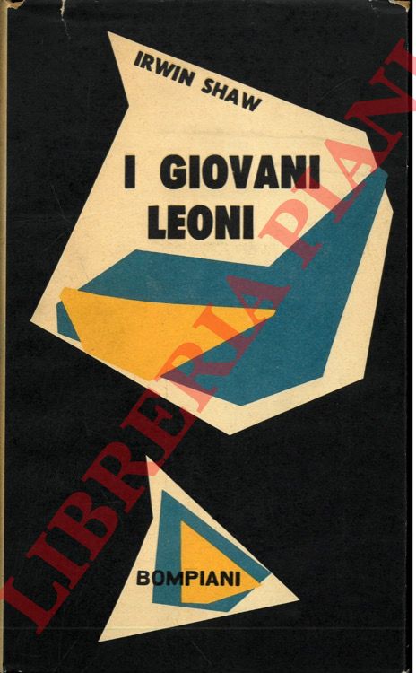 SHAW Irwin - - I giovani leoni.