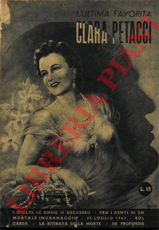 - - L'ultima favorita. Clara Petacci.