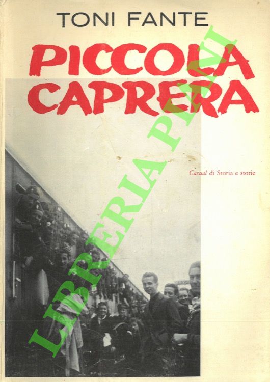 FANTE Toni - - Piccola Caprera. Casual di Storia e storie.