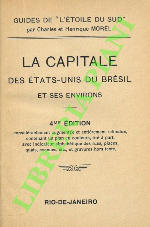 (MOREL Henrique) - - La capitale des Etats-Unis du Brsil et ses environs.
