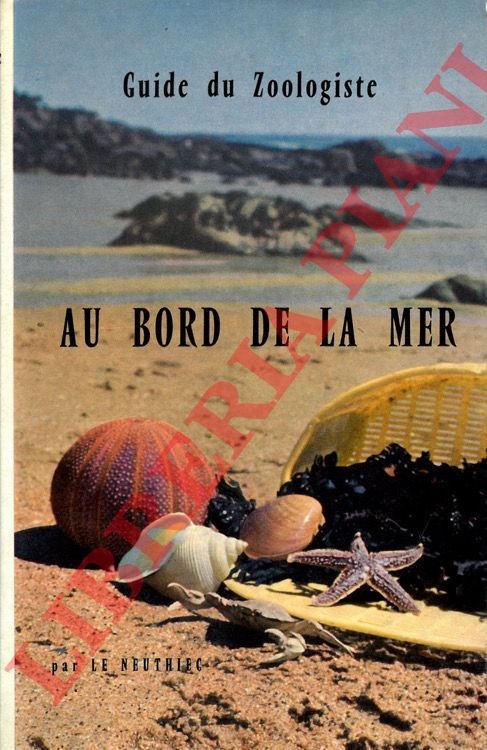 LE NEUTHIEC Robert - - Guide du zoologiste au bord de la mer.