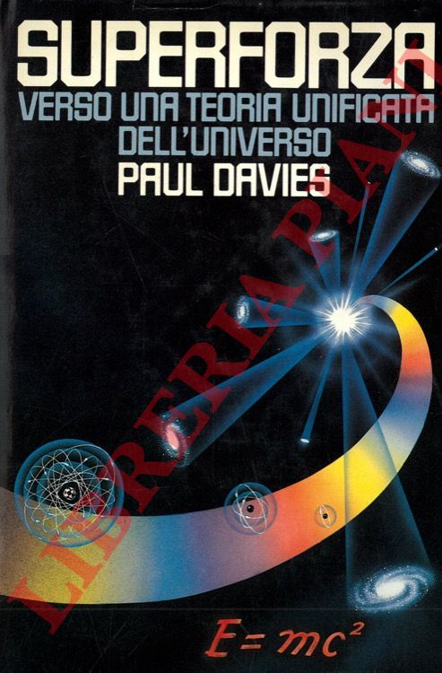 DAVIES Paul - - Superforza. Verso una teoria unificata dell'Universo.