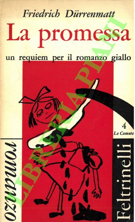 DURRENMATT Friedrich - - La promessa. Un requiem per il romanzo giallo.