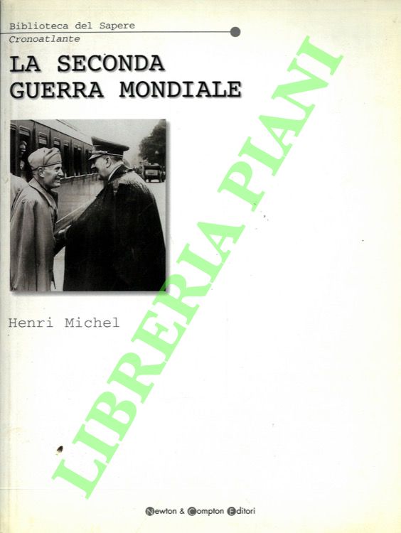 MICHEL Henri - - La Seconda guerra mondiale.
