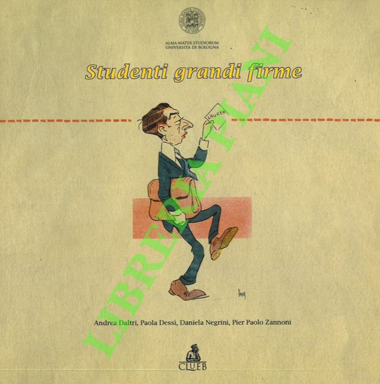 (DALTRI A. - DESSI' P. - NEGRINI D. - ZANNONI P. P.) - - Studenti grandi firme.