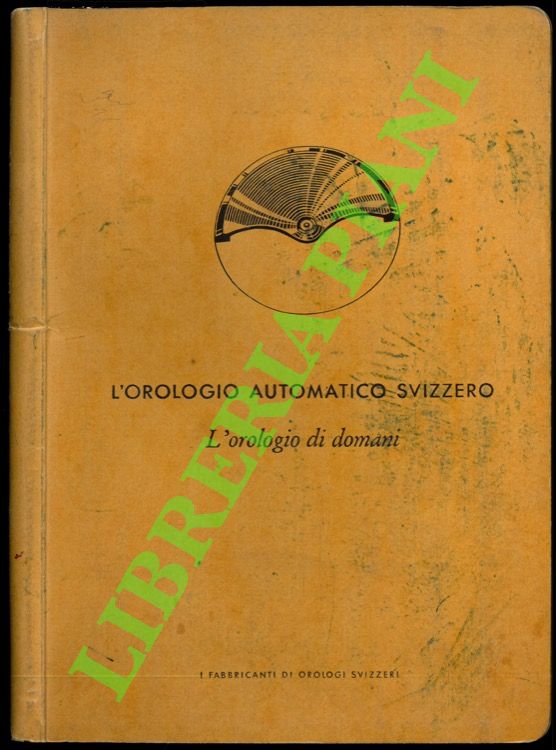 I fabbricanti di orologi svizzeri - - L'orologio automatico svizzero. L'orologio di domani.