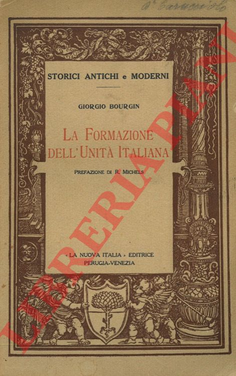 BOURGIN Giorgio - - La formazione dell'Unit italiana.