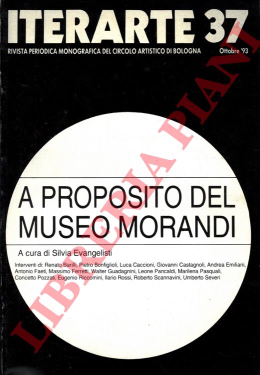 (EVANGELISTI Silvia) - Iterarte 37. A proposito del Museo Morandi.