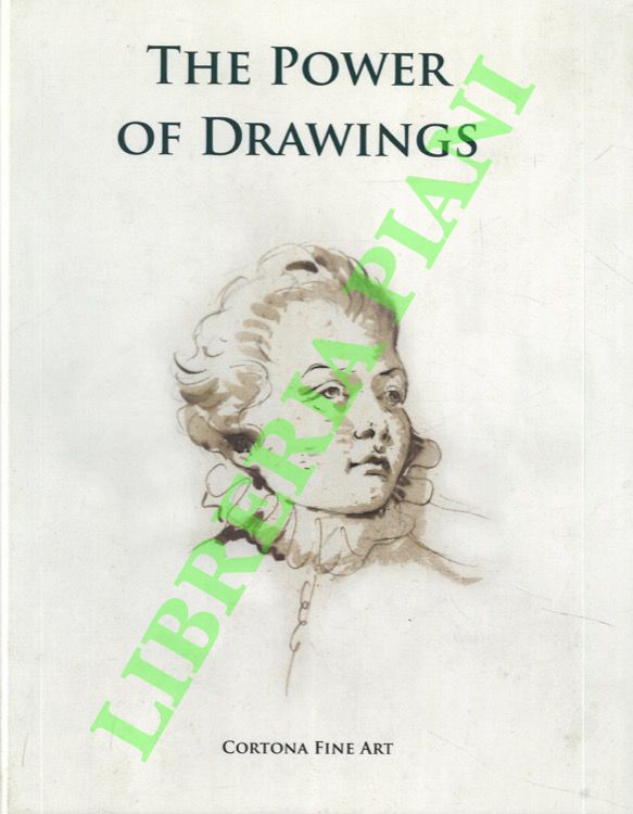 (FIORENTINO Luca) - - The Power of Drawings. From Luca Cambiaso to Pelagio Pelagi.