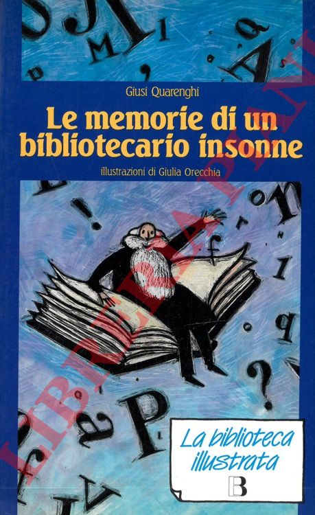 QUARENGHI Giusi - - Le memorie di un bibliotecario insonne.