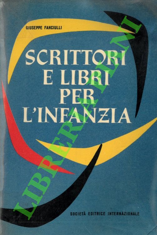 FANCIULLI Giuseppe - - Scrittori e libri per l'infanzia.
