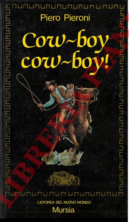 PIERONI Piero - - Cow-boy cow-boy!