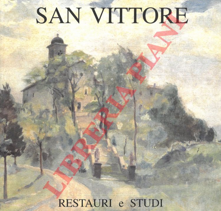CLAUT Sergio - - San Vittore. Restauri e studi.